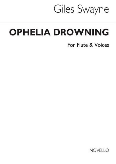 G. Swayne: Ophelia Drowning (Flute Part) (Fl)