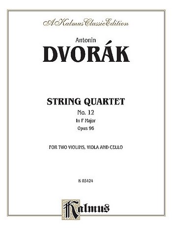 A. Dvo_ák: String Quartet in F, Op. 96, 2VlVaVc (Bu)