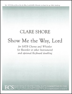 C. Shore: Show Me The Way, Lord