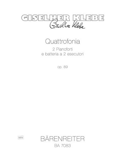 G. Klebe: Quattrofonia für 2 Klaviere und Schlagzeug (2 Spieler) op. 89 (1981/1982)