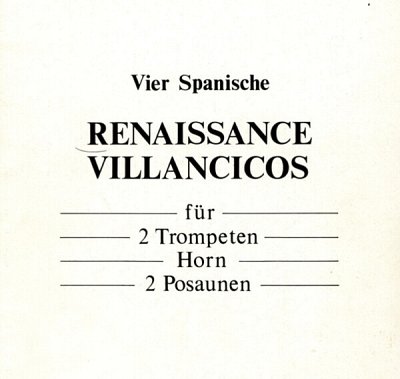 K. Anonymus: 4 Spanische Renaissance Villancicos