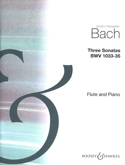 J.S. Bach: Three Sonatas BWV 1033-1035, FlKlav (KlavpaSt)