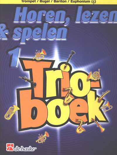 J. de Haan: Horen, lezen & spelen 1 - Trioboek (SpPart)