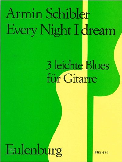 A. Schibler: Every Night I dream, Git