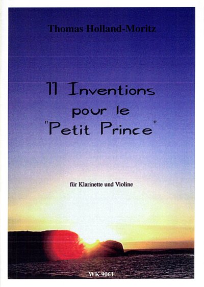 Holland Moritz Thomas: 11 Inventionen Pour Le Petit Prince