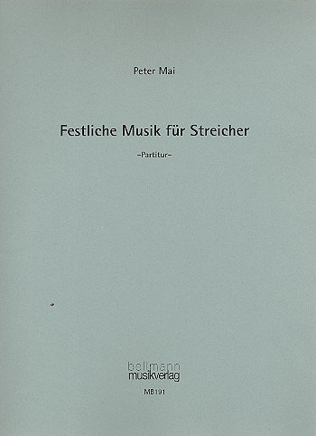 P. Mai: Festliche Musik, 2 Violinen, Viola, Violoncello
