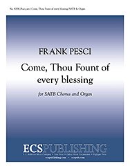 F. Pesci: Come, Thou Fount of every blessing