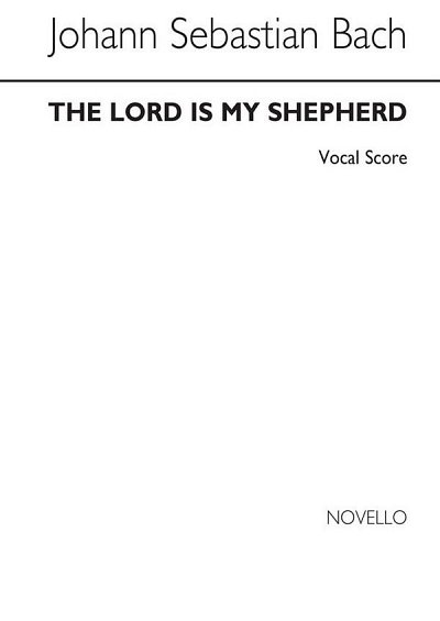J.S. Bach: The Lord Is My Shepherd (English) Cantat, Ch (Bu)