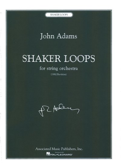 J. Adams: Shaker Loops (revised), Sinfo (Part.)