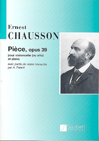 E. Chausson: Piece, Op. 39 (Part.)