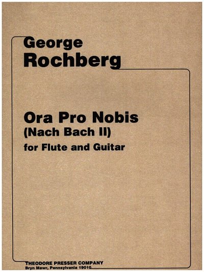 G. Rochberg: Ora Pro Nobis (Nach Bach Ii), FlGit (Pa+St)