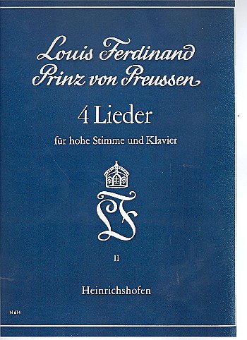 Ferdinand Louis Prinz von Preussen et al.: 4 Lieder nach Gedichten von Frank Thiess für hohe Stimme und Klavier