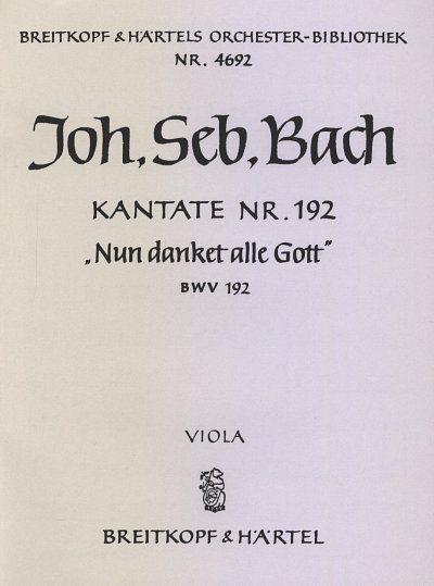 J.S. Bach: Kantate 192 Nun Danket Alle Gott Bwv 192
