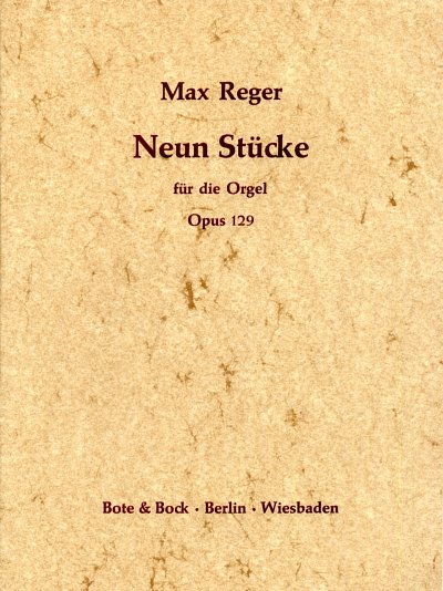 M. Reger: Neun Stücke op. 129, Org