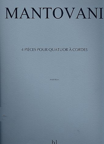 B. Mantovani: Pièces pour quatuor à cordes (4) Bleu-Les Fees
