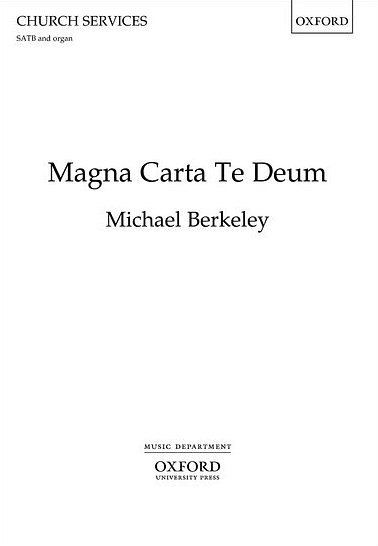 M. Berkeley: Magna carta te Deum