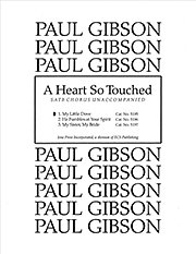 P. Gibson: A Heart So Touched: No. 1. My Little Dove
