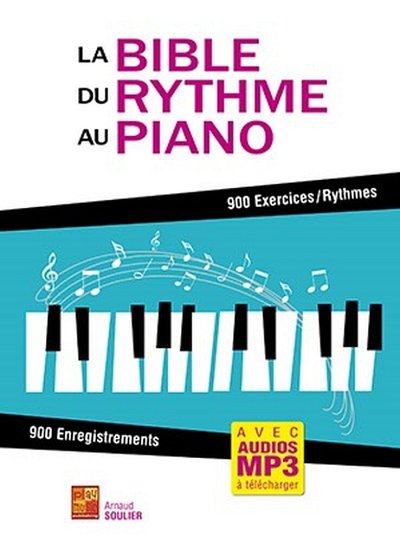 A. Soulier: La Bible du Rythme au Piano, Klav