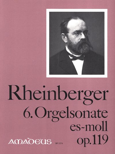 J. Rheinberger: Sonate 6 Es-Moll Op 119