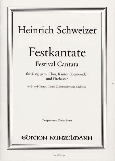 Schweizer, Heinrich: Festkantate