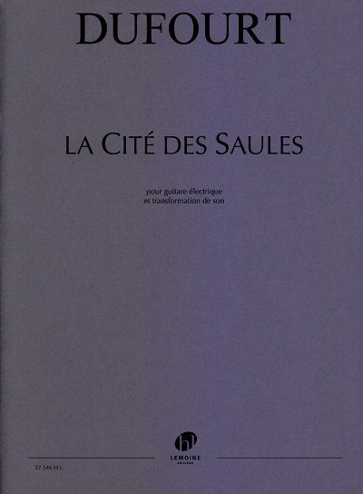 H. Dufourt: La Cité Des Saules