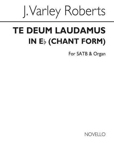 Te Deum Laudamus In E Flat (Chant Form), GchOrg (Chpa)