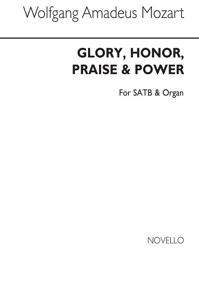W.A. Mozart: Glory Honor Praise SATB/Organ