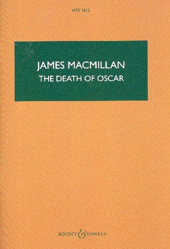 J. MacMillan: The Death of Oscar, Sinfo (Stp)