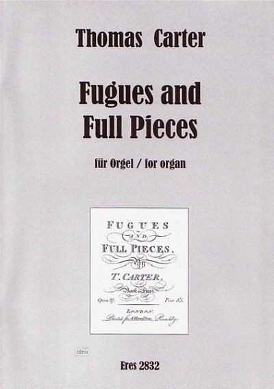 Carter Thomas: Fugues And Full Pieces