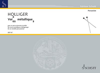 H. Holliger: Voi(es)x métallique(s)