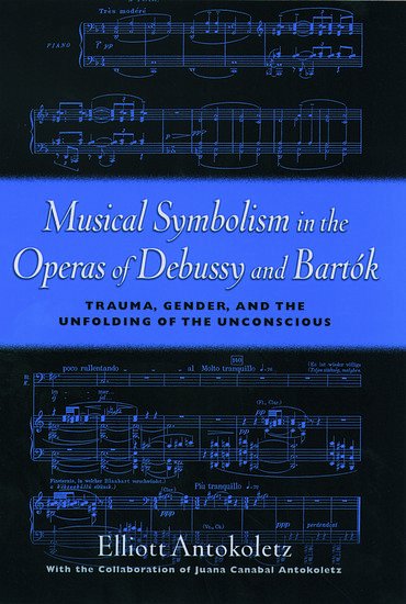 E. Antokoletz: Musical Symbolism in Operas of Debussy a (Bu)