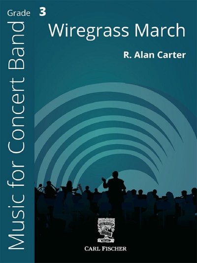 Carter, R. Alan: Wiregrass March