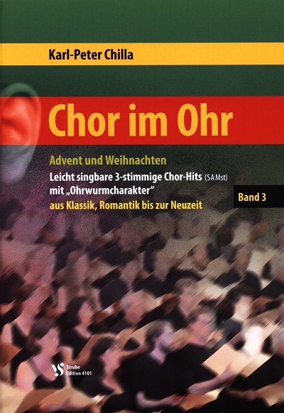 K.-P. Chilla: Chor im Ohr 3 - Advent und W, Gch3Klav (Part.)