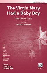 Victor C Johnson: The Virgin Mary Had a Baby Boy SATB