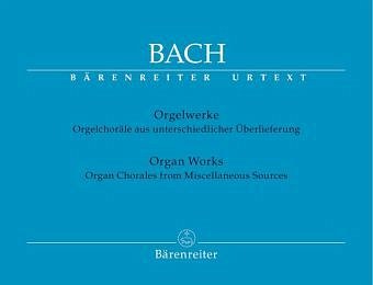 J.S. Bach: Orgelchoräle aus unterschiedlicher Überliefe, Org