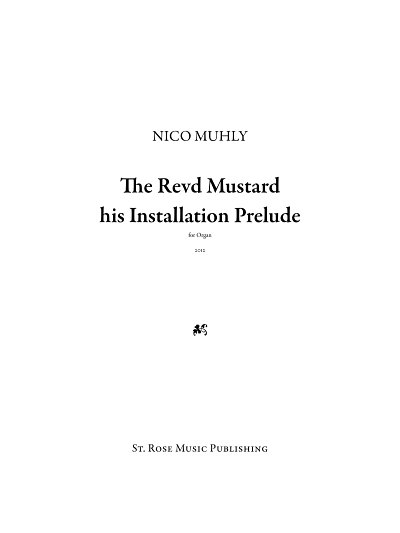 N. Muhly: Reverend Mustard His Installation Prelude, Org