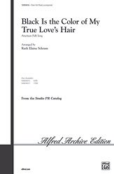 R.E. Ruth Elaine Schram: Black Is the Color of My True Love's Hair 3-Part Mixed