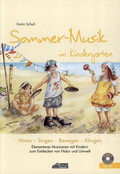 K. Schuh: Sommer-Musik im Kindergarten, Ges (Sb+CD)