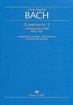 J.S. Bach: Ouverture Nr. 2 BWV 1067; Orchestersuite h-Moll /
