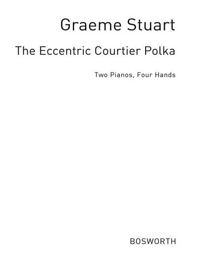 Stuart, G The Eccentric Courtier Polka 2pf 4hnds, Klav