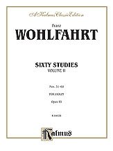 F. Wohlfahrt y otros.: Wohlfahrt: Sixty Studies, Op. 45, Volume II (Nos. 31-60)