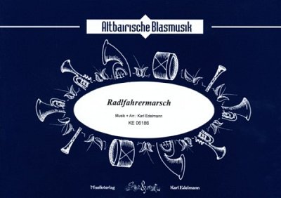 K. Edelmann: Radlfahrermarsch, Blaso/Blkap (Dir+St)