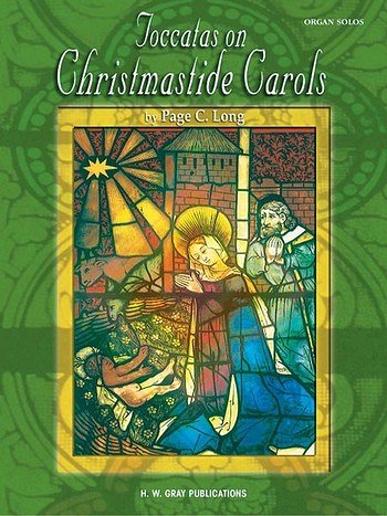 Toccatas on Christmastide Carols, Org