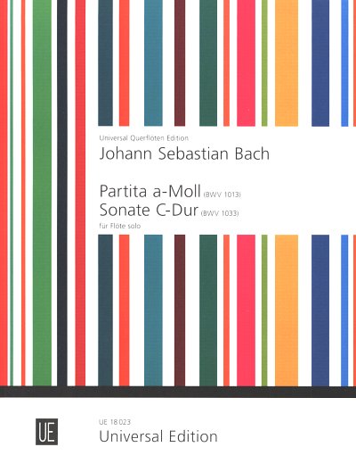 J.S. Bach: Partita a-Moll BWV 1013 und Sonate C-Dur BWV , Fl