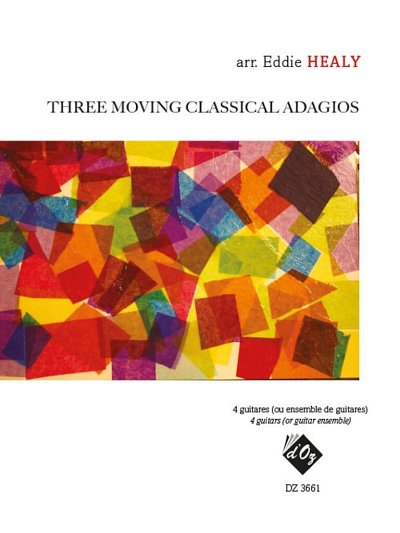 Three Moving Classical Adagios, 4Git (Stsatz)