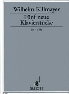 W. Killmayer: Fünf neue Klavierstücke , Klav