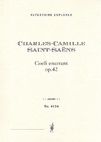 C. Saint-Saëns: Coeli enarrant op.42