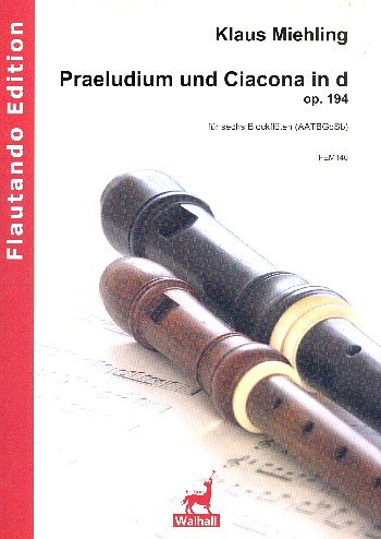 K.M. Miehling: Praeludium und Ciacona in d o, Bflens (Pa+St)