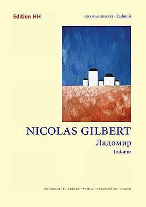 N. Gilbert: Ladomir (Part.)