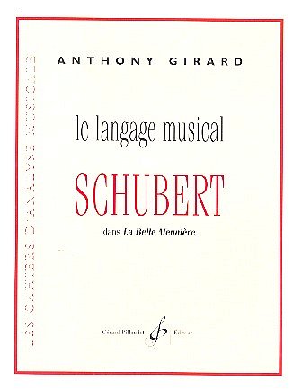 A. Girard: Le Langage Musical De Schubert